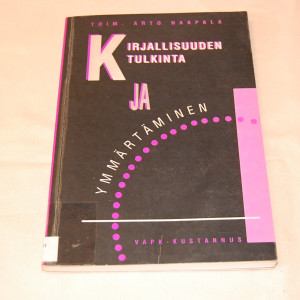 Arto Haapala (toim.) Kirjallisuuden tulkinta ja ymmärtäminen